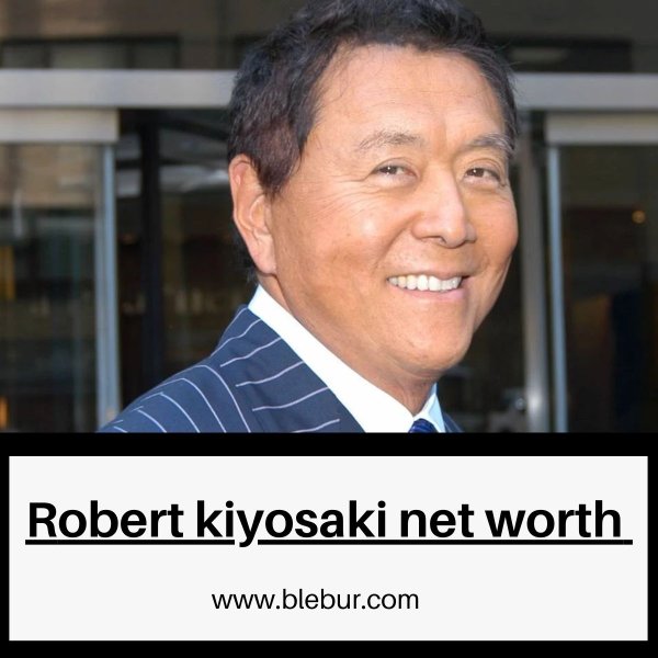 Robert kiyosaki net worth.jpg