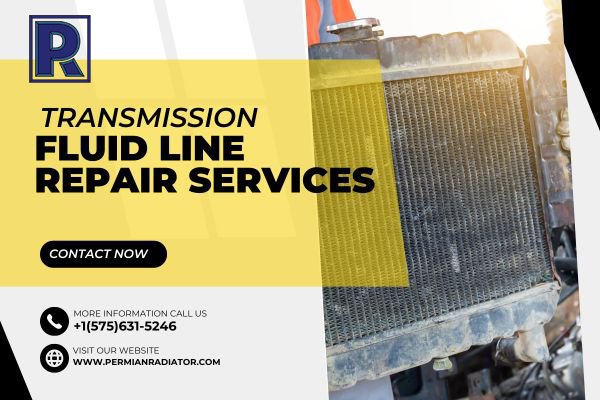 Expert Transmission Fluid Line Repair Services | Permian Radiator